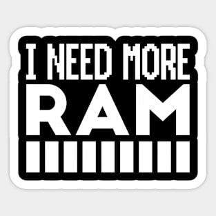 I need more RAM Sticker